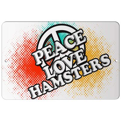 Makoroni - Peace Love Hamsters - 8"x12" Aluminum Novelty Fun Street Sign, DesS89