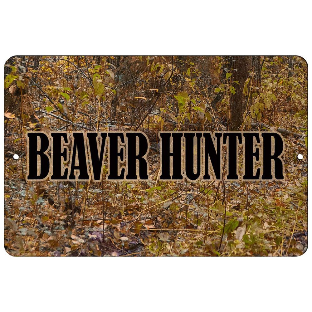 Makoroni - Beaver Hunter Hunt Hunter Hunting - 12"x18" Aluminum Novelty Fun Street Sign, DesD79
