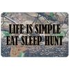Makoroni - Life is Simple EAT Sleep Hunt Hunt Hunter Hunting - 12"x18" Aluminum Novelty Fun Street Sign, DesC43 view 1