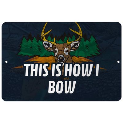 Makoroni - This is How I Bow Hunt Hunter - Deer Hunting - 8"x12" Aluminum Novelty Fun Street Sign, DesS37