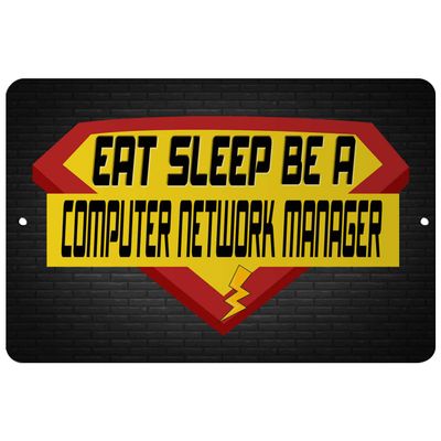 Makoroni - EAT Sleep BE A Computer Network Manager Career - 12"x18" Aluminum Novelty Fun Street Sign, DesI42