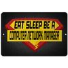 Makoroni - EAT Sleep BE A Computer Network Manager Career - 12"x18" Aluminum Novelty Fun Street Sign, DesI42 view 1