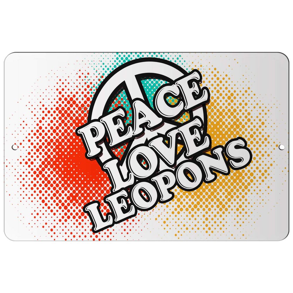 Makoroni - Peace Love LEOPONS - 8"x12" Aluminum Novelty Fun Street Sign, DesW71