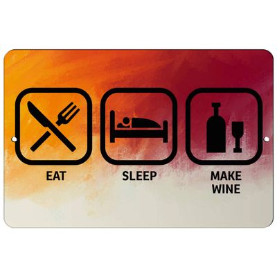 Makoroni - EAT Sleep Make Wine - 12"x18" Aluminum Novelty Fun Street Sign, DesF13