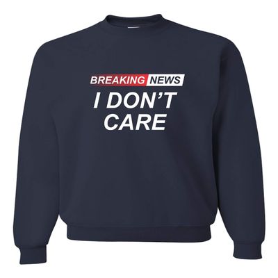 Go All Out 4X-Large Navy Adult Breaking News I Don't Care Sweatshirt Crewneck