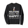 Cow Holstein Cows Make Me Happy Milk Cow Gifts Sweatshirt view 1