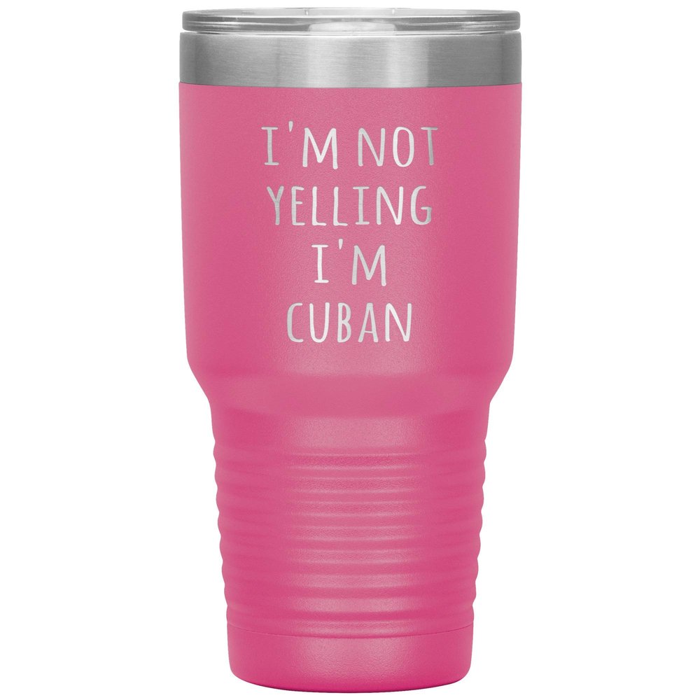 Cuba Tumbler I'm Not Yelling I'm Cuban Funny Travel Coffee Cup 30oz BPA Free