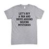 Mens Let's Buy A Van and Drive T-Shirt Funny Sarcastic Nerdy Shirts (Grey,M) view 1