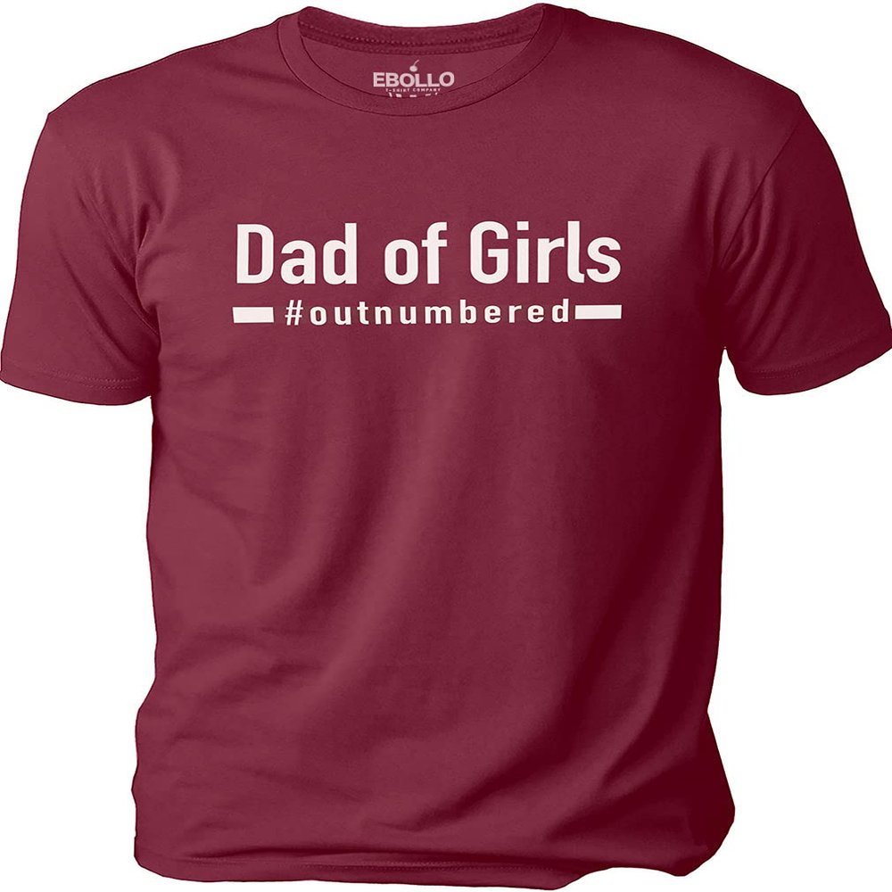 Dad of Girls Outnumbered | Humor Mens Graphic Novelty Sarcasm Funny T Shirt (Large, Burgundy)