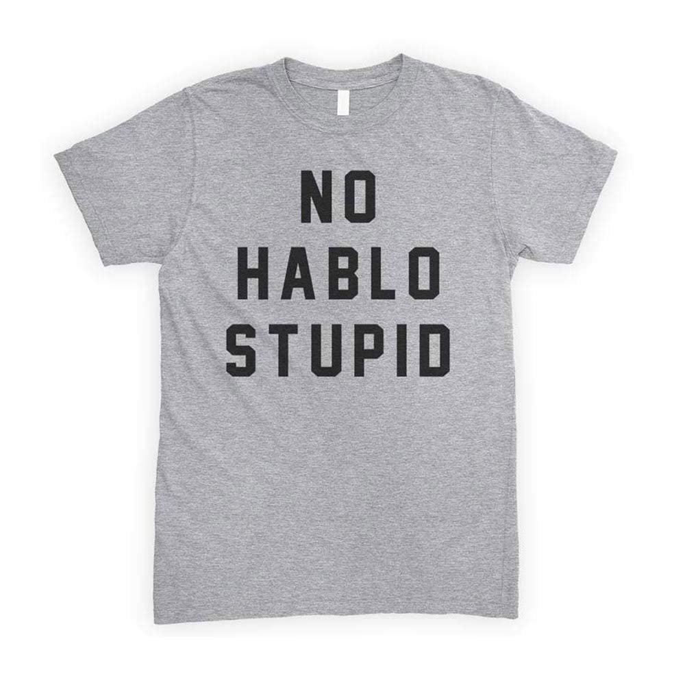 Mens No Hablo Stupid T-Shirt Funny Sarcastic Nerdy Shirts (Grey,S)