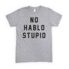 Mens No Hablo Stupid T-Shirt Funny Sarcastic Nerdy Shirts (Grey,S) view 1