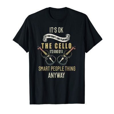 Funny Cello Shirt Cellist Quote Cello Player Saying Musician T-Shirt
