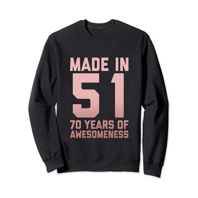 70th Birthday Gift Woman Man Age 70 Year Old Grandma 1951 Sweatshirt