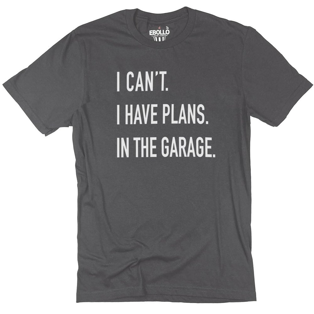 I Can't I Have Plans in The Garage | Funny Mechanic T Shirt (XL, Charcoal)
