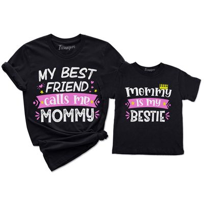 TEEAMORE Mommy is My Bestie My Best Friend Calls Me Mommy Matching Shirt Mom Kids T-Shirt Gift Black