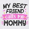 TEEAMORE Mommy is My Bestie My Best Friend Calls Me Mommy Matching Shirt Mom Kids T-Shirt Gift White view 4