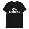 0% Liberal (Short-Sleeve Unisex T-Shirt) Funny Gift Tee for Anti Biden, Biden Sucks, Republican, Conservative Black view 1