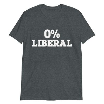 0% Liberal (Short-Sleeve Unisex T-Shirt) Funny Gift Tee for Anti Biden, Biden Sucks, Republican, Conservative Dark Heather