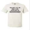Go All Out 3X-Large White Adult You Can't Tell Me You're Not My Granddaughter T-Shirt view 1