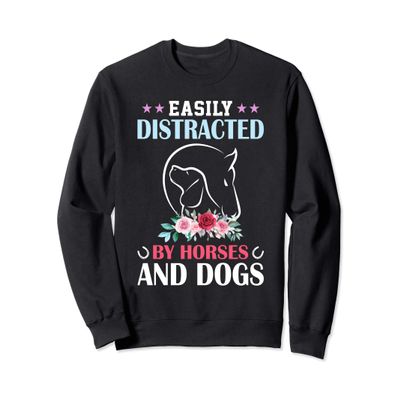 Horse Shirt For Women Easily Distracted By Horses And Dogs Sweatshirt