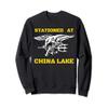 STATIONED AT CHINA LAKE Sweatshirt view 1