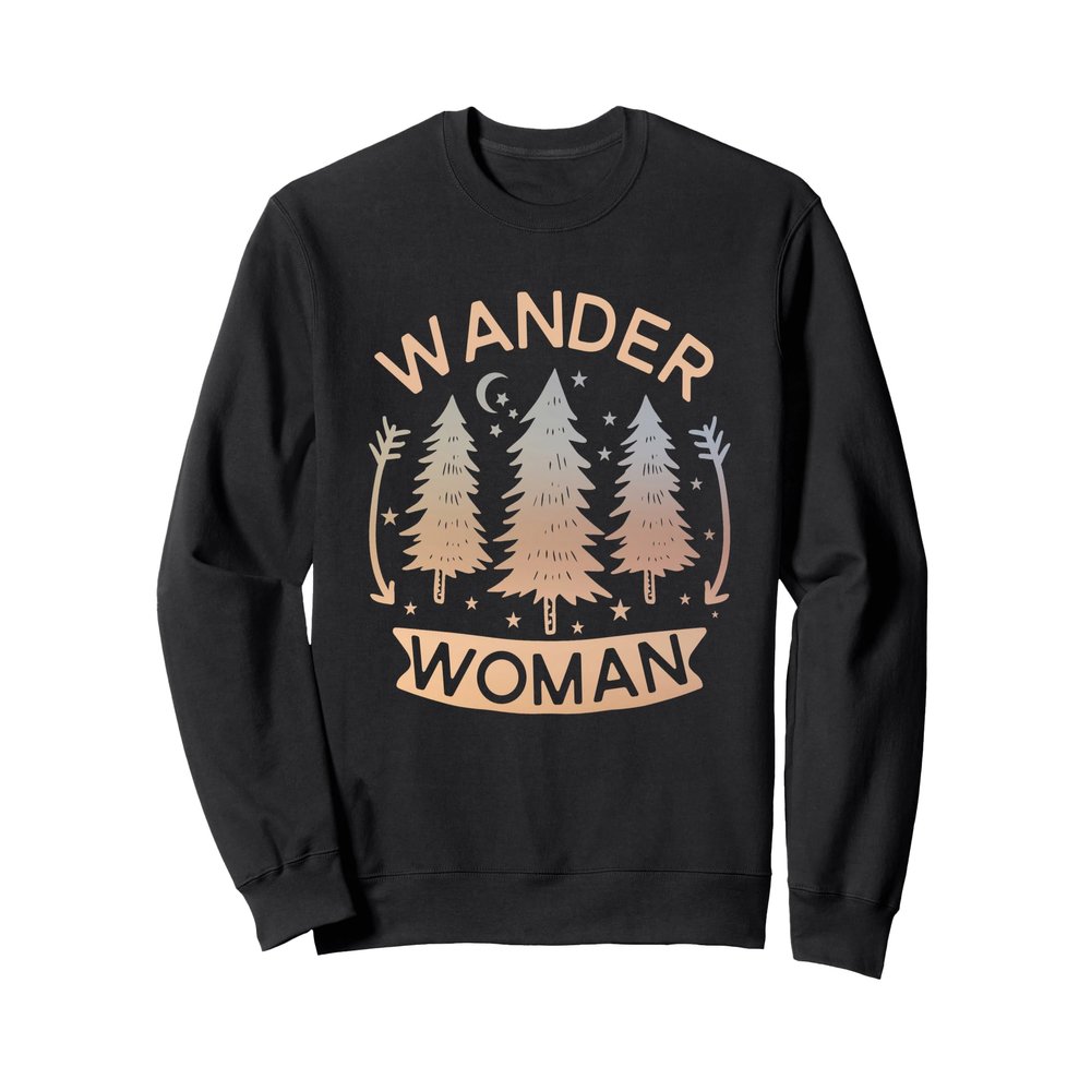 Wander Woman Hiking Gear Nature Exploring Adventure Camping Sweatshirt