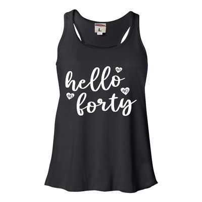 Go All Out Large Black Womens Hello Forty Funny 40 40th Birthday Flowy Racerback Tank Top T-Shirt