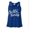 Go All Out Large Royal Womens Hello Forty Funny 40 40th Birthday Flowy Racerback Tank Top T-Shirt view 1
