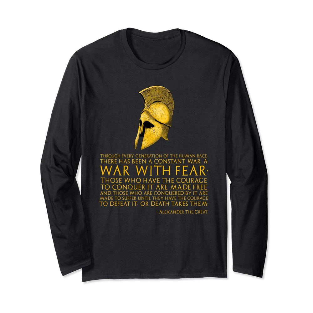 Alexander The Great Quote - War With Fear - Ancient Greek Long Sleeve T-Shirt