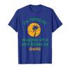 I'm Tired Of Waking Up And Not Being In Oahu T-Shirt view 1