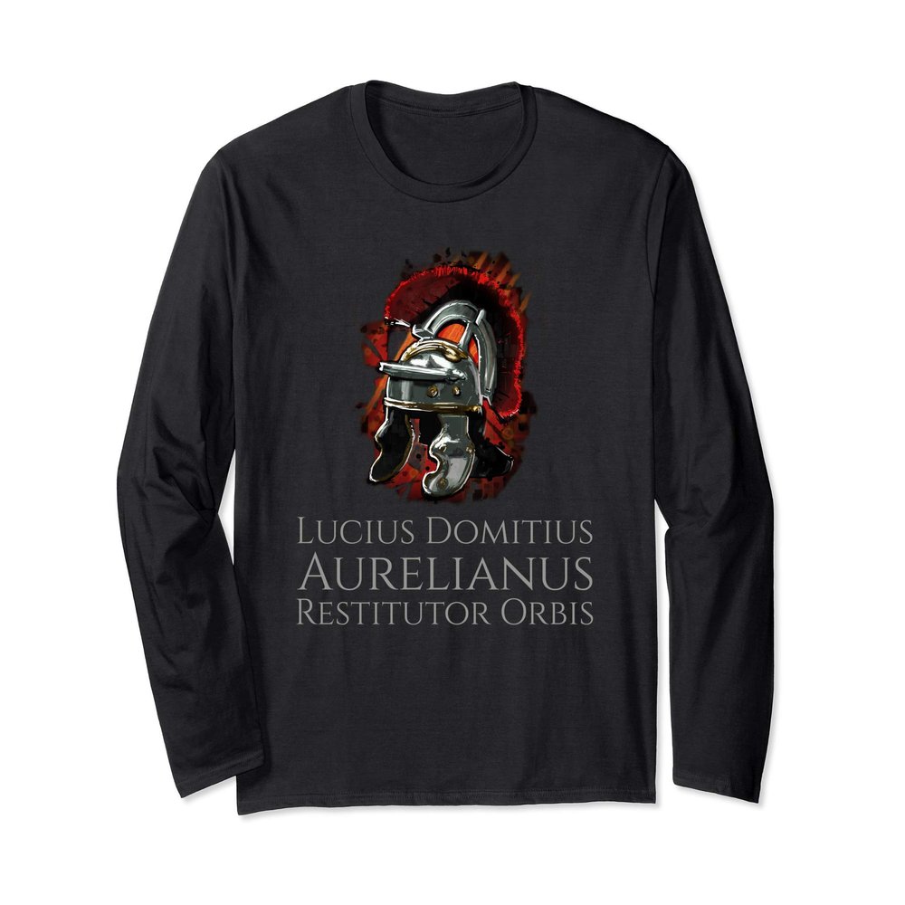 Ancient Roman Legionary Helmet - Aurelian - Restitutor Orbis Long Sleeve T-Shirt