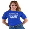 Go All Out XX-Large Royal Blue Adult If I Wrote in Crayon Would That Help You Understand T-Shirt view 2