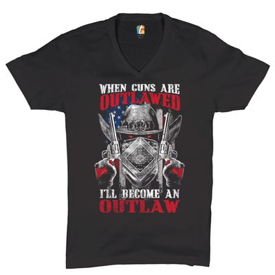 When Guns are Outlawed I'll Become an Outlaw V-Neck T-Shirt 2nd Amendment Tee Black Small