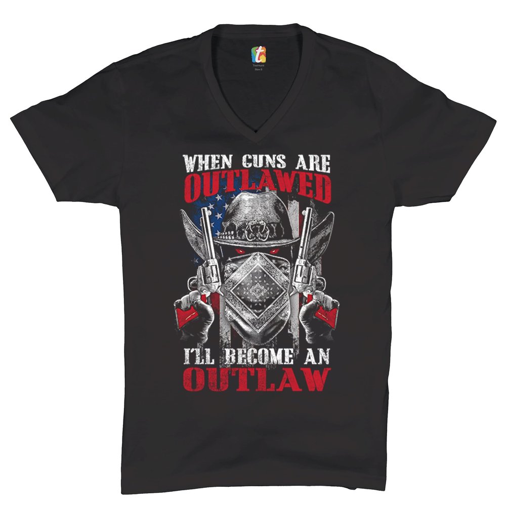 When Guns are Outlawed I'll Become an Outlaw V-Neck T-Shirt 2nd Amendment Tee Black Small