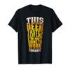 This Beer Tastes A Lot Like I'm Not Going To Work Tomorrow T-Shirt view 1