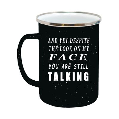 Rogue River Tactical Funny Large And Yet Despite the Look on My Face Camp Mug Enamel Camping Coffee Cup Gift Sarcastic Joke