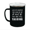 Rogue River Tactical Funny Large And Yet Despite the Look on My Face Camp Mug Enamel Camping Coffee Cup Gift Sarcastic Joke view 1