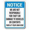 The Sign Studio - 18 x 24  Notice WE are NOT Responsible for Theft OR Damage to Vehicles OR Contents Park at Your OWN RiskSign view 1