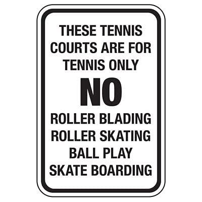 The Sign Studio - 12 x 18 Aluminum (.040) Sign These Tennis Courts are for Tennis Only No Roller Blading, Roller Skating, Ball Play, Skate Boarding