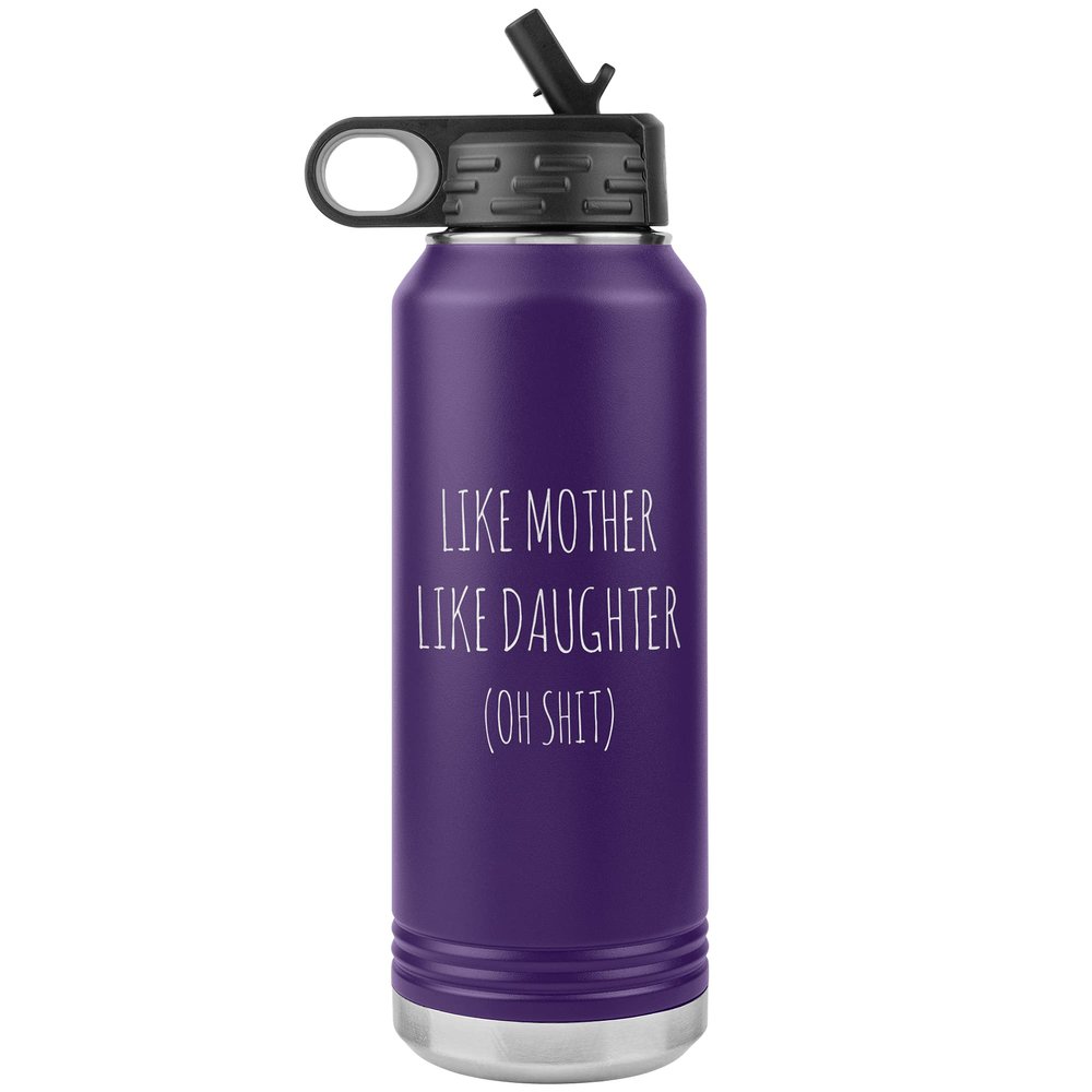 Cute But Rude Funny Like Mother Like Daughter Insulated Water Bottle Tumbler 32oz BPA Free