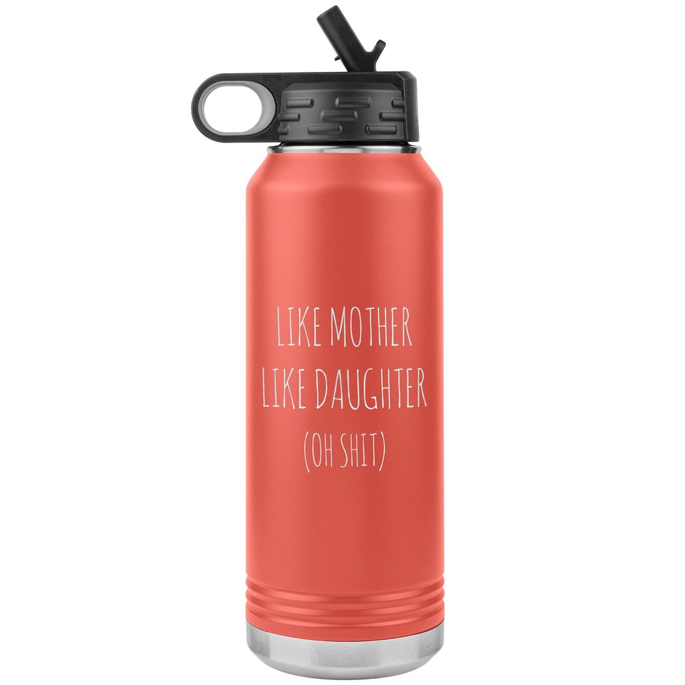 Cute But Rude Funny Like Mother Like Daughter Insulated Water Bottle Tumbler 32oz BPA Free