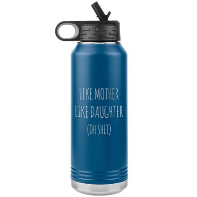 Cute But Rude Funny Like Mother Like Daughter Insulated Water Bottle Tumbler 32oz BPA Free