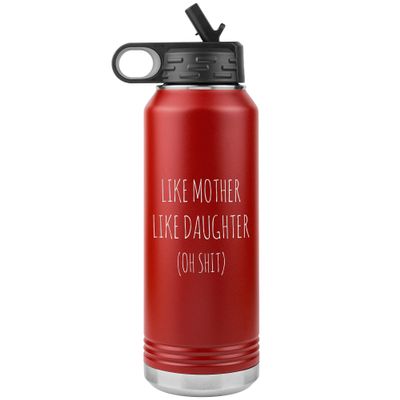 Cute But Rude Funny Like Mother Like Daughter Insulated Water Bottle Tumbler 32oz BPA Free