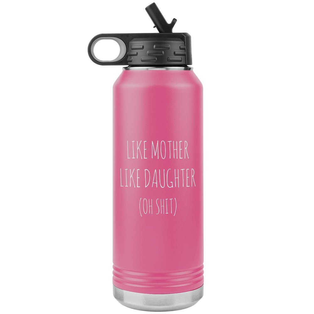 Cute But Rude Funny Like Mother Like Daughter Insulated Water Bottle Tumbler 32oz BPA Free