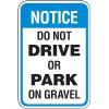 The Sign Studio - 10 x 14 Aluminum (.040) Sign  Notice Do Not Drive Or Park On Gravel Sign view 1