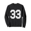 #33 Jersey Uniform Varsity Sports Number, 33rd Birthday Sweatshirt view 1