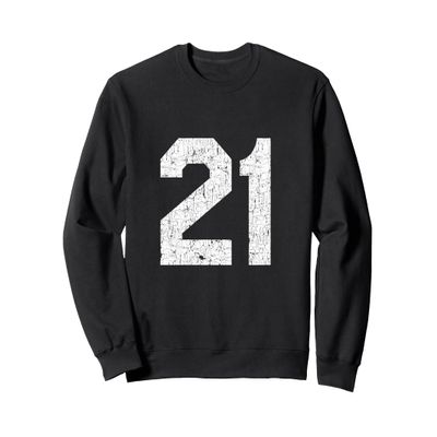 #21 Jersey Uniform Varsity Sports Number, 21st Birthday Sweatshirt