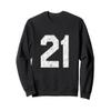 #21 Jersey Uniform Varsity Sports Number, 21st Birthday Sweatshirt view 1