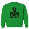 0011. Black Lives Matter Resist JUNEENTH Men's Crewneck Sweatshirt (Irish Green Small) view 1