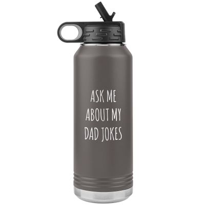 Funny Father's Day Water Bottle Ask Me About My Dad Jokes Insulated Tumbler 32oz BPA Free